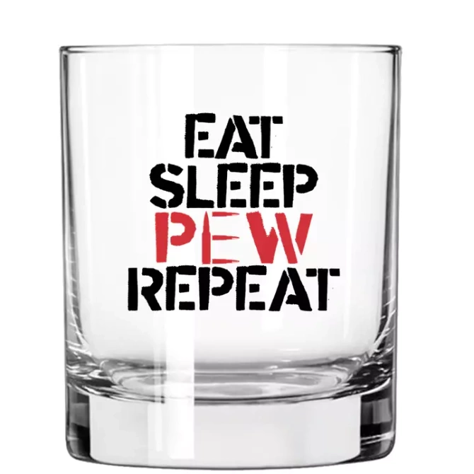 Szklanka do Whisky - EAT SLEEP PEW REPEAT